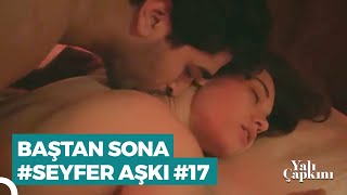 Baştan Sona #SeyFer Sahneleri (Part 17) | Yalı Çapkını