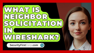 What Is Neighbor Solicitation In Wireshark? - SecurityFirstCorp.com