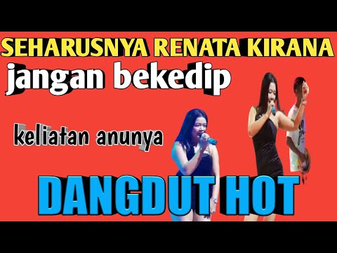 DANGDUT HOT - SEHARUSNYA || RENITA KIRANA keliatan anunya