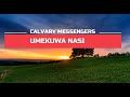 Umekuwa Nasi by Calvary Messengers Lyrics