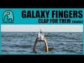 Galaxy fingers  clap for them album version audio