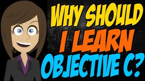 Why Should I Learn Objective C?