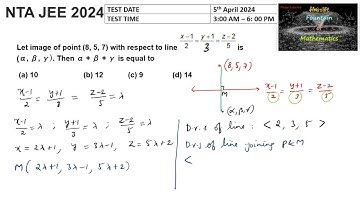 Let image of point (8,5,7) with respect line x-1/2=y+1/3 |JEE|Main|2024|session 2|5th April| Shift 2