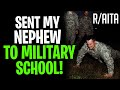 AITA Sent Nephew To Military School In Different Country! (r/aita)