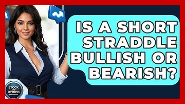 Is A Short Straddle Bullish Or Bearish? - Stock and Options Playbook