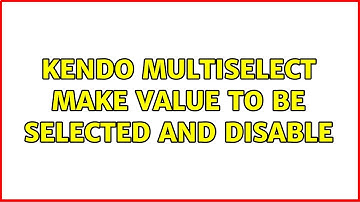 Kendo MultiSelect make value to be selected and disable (2 Solutions!!)
