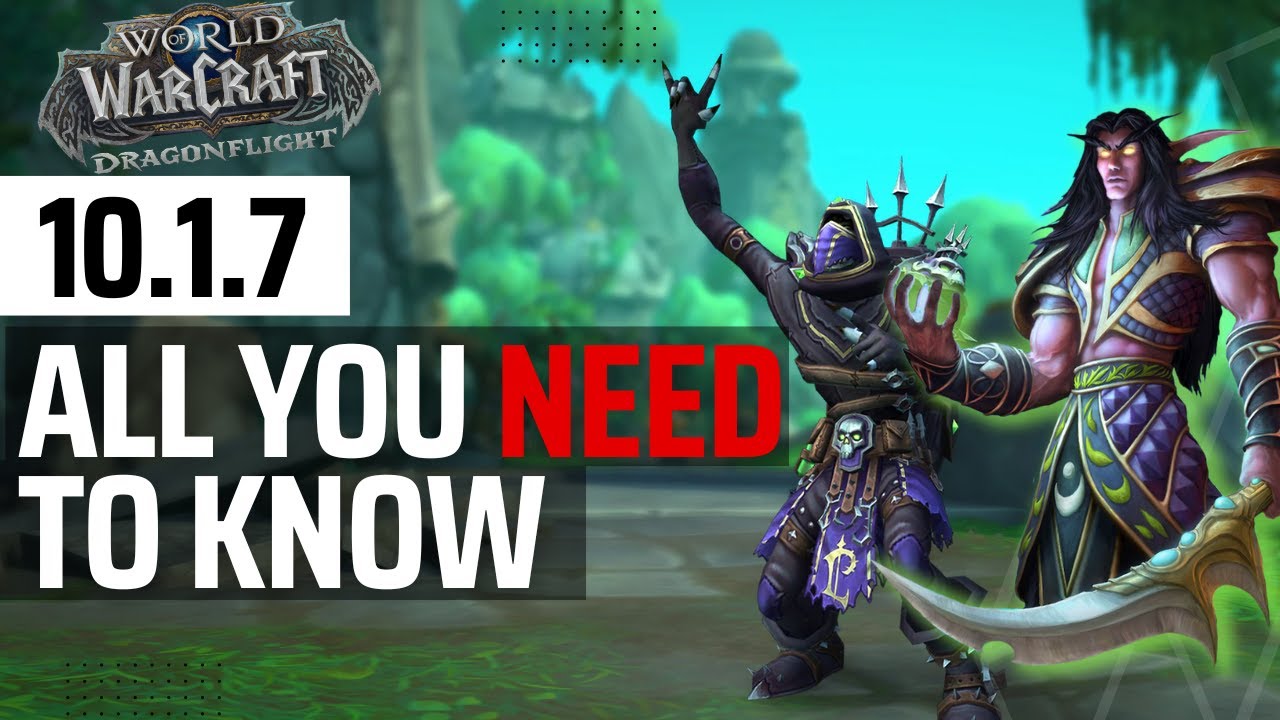 Wow patch 10 1 7 all you need to know dream surges catch up