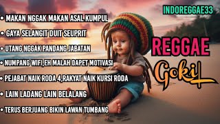 Lagu Reggae Gokil Kocak Viral ...| Makan Nggak Makan Asal Kumpul..