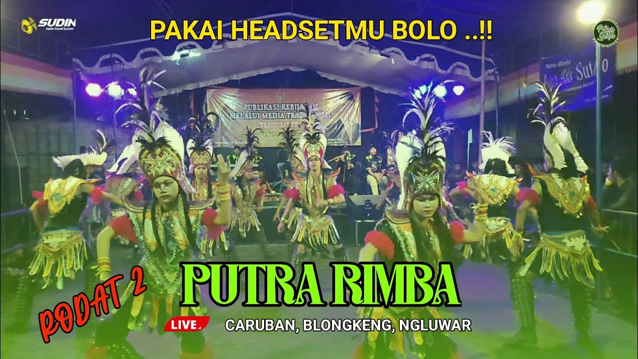 PUTRA RIMBA AKI SUTOPO TERBARU  RODAT 2 - LIVE CARUBAN, BLONGKENG, NGLUWAR | SUDIN AUDIO