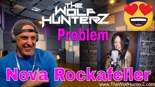 NOVA ROCKAFELLER - PROBLEM | The Wolf HunterZ Reactions | Must See!!