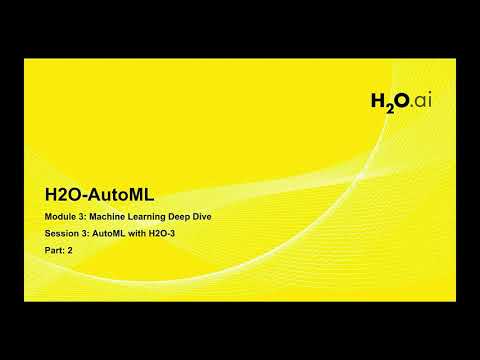 Session 7: ML Foundations Course -  AutoML with H2O-3