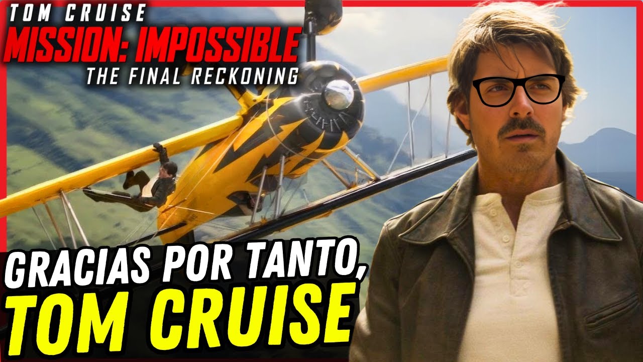 GRACIAS por TODO, TOM CRUISE 🙏 MISIÓN IMPOSIBLE: SENTENCIA FINAL 🛩️ Crítica y FINAL EXPLICADO