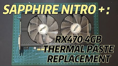 Sapphire Nitro+ AMD Radeon RX470 4GB Thermal Paste Replacement [Arctic MX4]