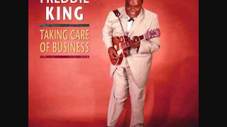 Freddie King - Takin care of business