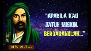 Kata- Kata Bijak Sayyidina Ali Bin Abi Thalib Yang Penuh Hikmah Untuk Motivasi Kehidupan