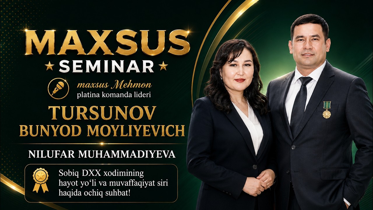 🎖️ Sobiq DXX xodimining hayot yo‘li,tajribasi va bugungi muvaffaqiyat siri haqida eksklyuziv seminar