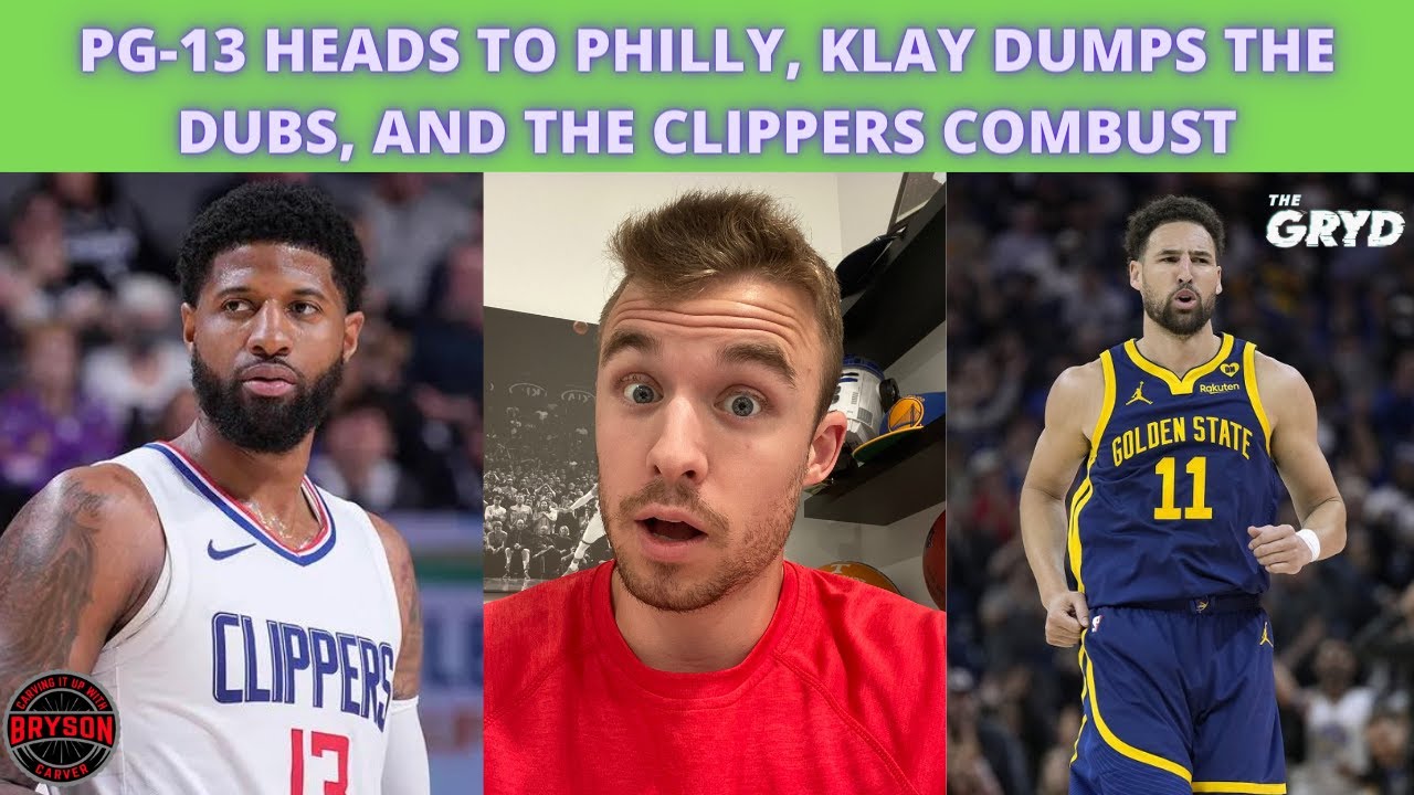 PG-13 Heads to Philly, Klay Dumps the Dubs, and the Clippers Combust