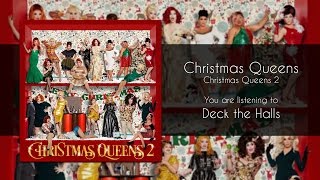 Watch Christmas Queens Deck The Halls video