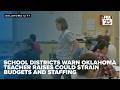 School districts warn Oklahoma teacher raises could strain budgets and staffing