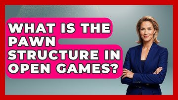 What Is The Pawn Structure In Open Games? - The Chess Codex