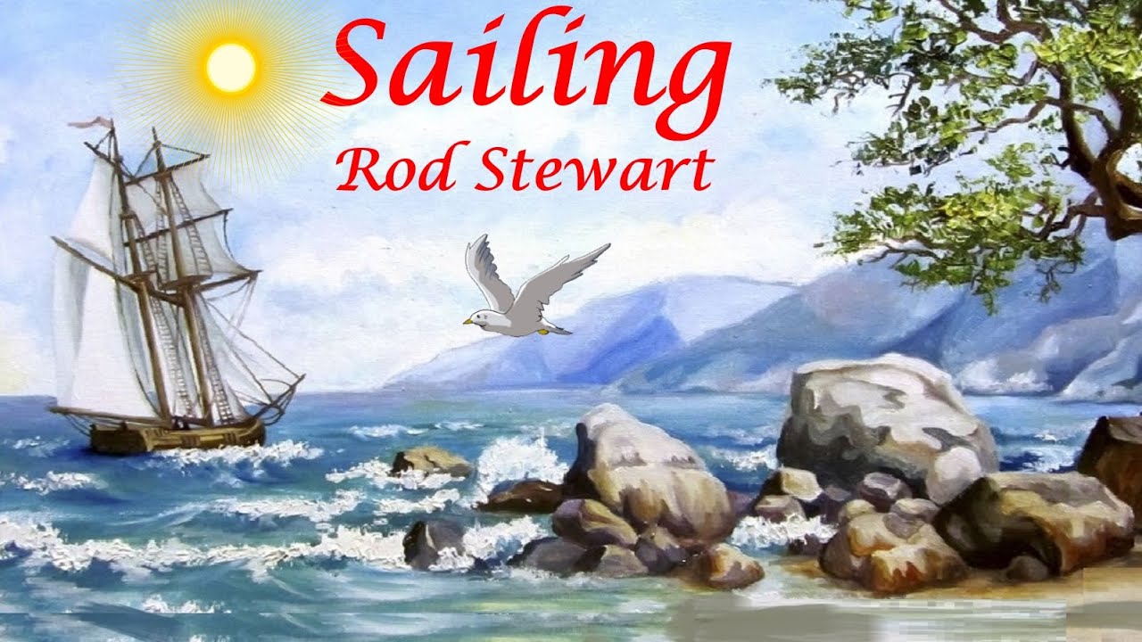 Sailing Rod Stewart YouTube
