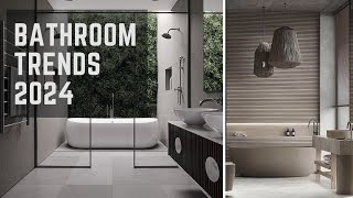 2024 BATHROOM TRENDS | INTERIOR DESIGN