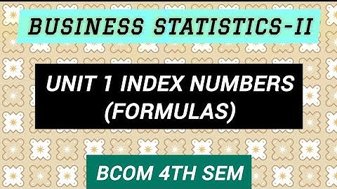 Index Numbers (Formulas)| Business statistics 2| Bcom 4th Sem| Hikmat learning academy