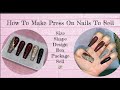How To Make Press On Nails To Sell |Small Business | Supplies Needed For Press Ons | Natali Carmona