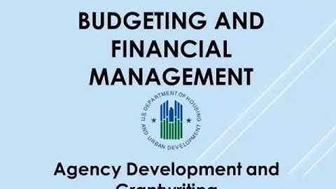 HUD Agency Development/Grant Writing Workshop: Budgeting and Financial Management