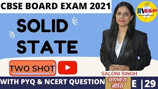 SOLID STATE  ONE SHOT || EP 29 || Board Exam 2021 ||चाणक्यनीती version 2.o || by Saloni mam||