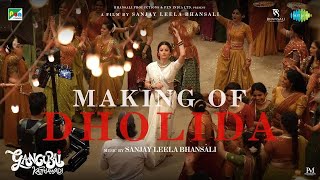 Dholida | Behind the scenes | Gangubai Kathiawadi | Alia Bhatt | Sanjay Leela Bhansali