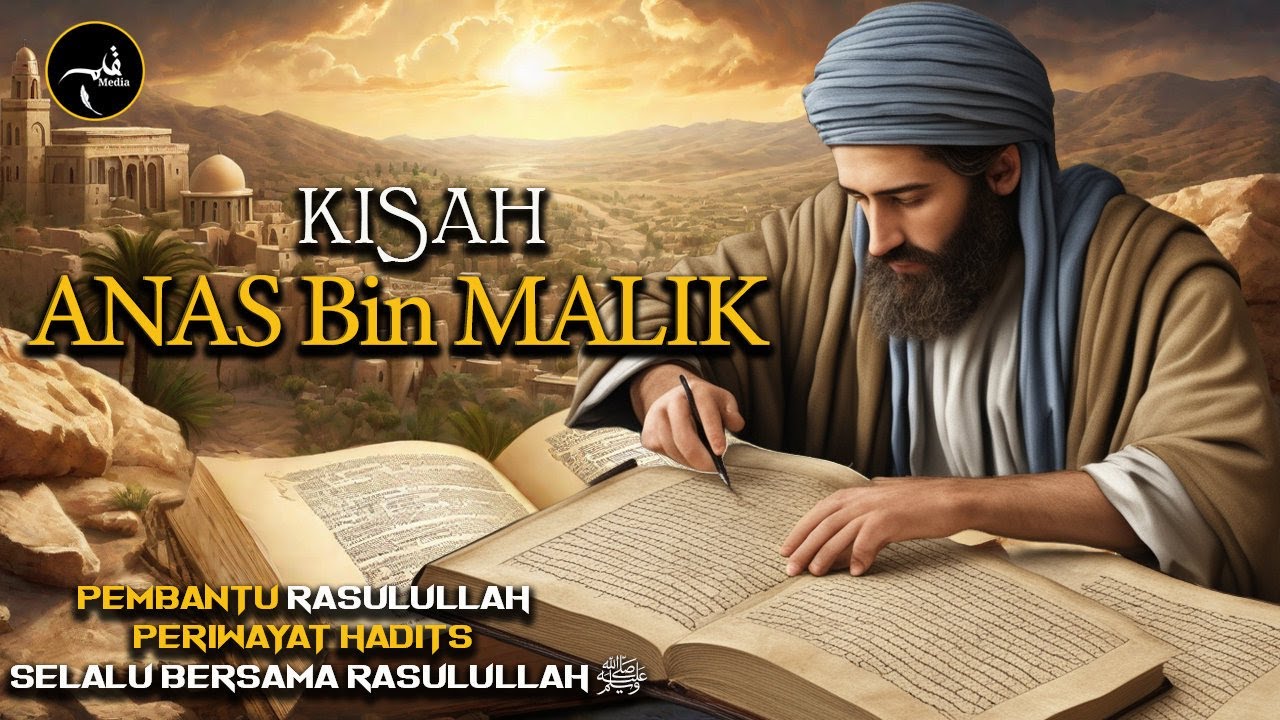 Kisah ANAS Bin MALIK Radhiyallahu anhu - Bocah Kecil, Periwayat Hadits Yang Selalu Bersama Nabi ﷺ