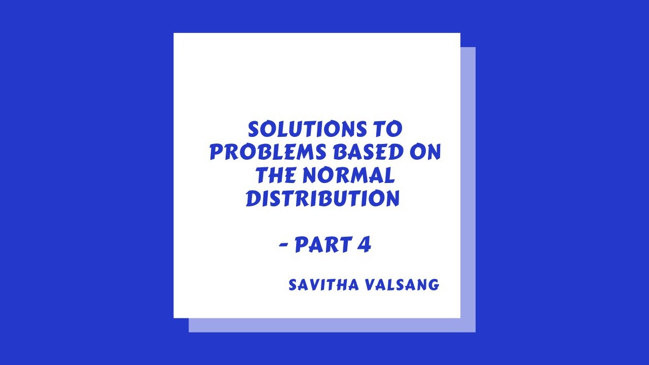 Solutions to problems based on the Normal distribution - Part 4 - YouTube