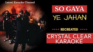 So Gaya Yeh Jahan Karaoke 2.0 | Full Free Track | New Version 🎤
