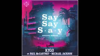 Kygo - Say Say Say ft. Paul McCartney, Michael Jackson (Instrumental) Resimi