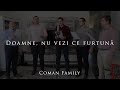 Doamne, nu vezi ce furtună (Cover) - Coman Family