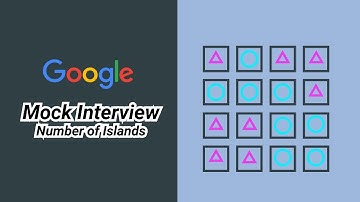 GOOGLE MOCK CODING INTERVIEW QUESTION - NUMBER OF ISLANDS (LeetCode)