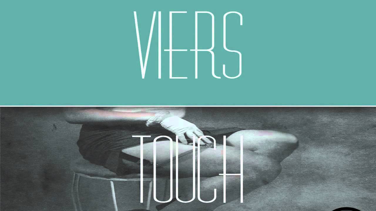 Watch Viers - Touch EP on YouTube Watch Viers - Touch EP on YouTube