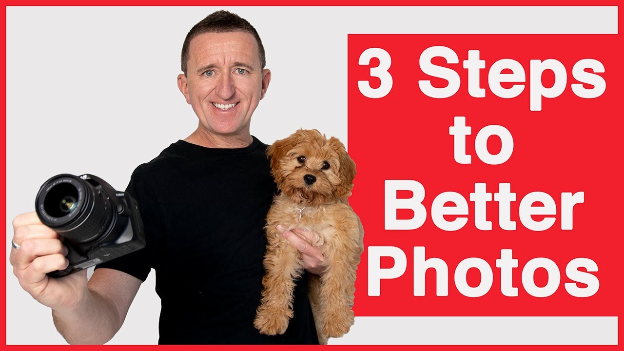 3 Steps to Better Photography - A beginners guide - YouTube