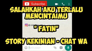 Status Wa Kekinian - Fatin ' Salahkah Aku Terlalu Mencintaimu'