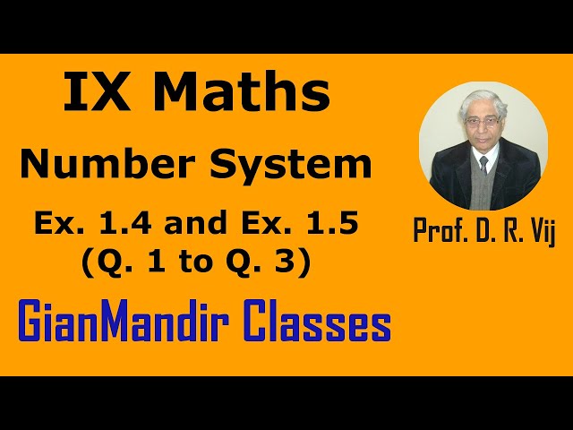 IX Maths | Number System | Ex. 1.4 and Ex. 1.5 (Q. 1 to Q. 3) by Sumit Sir