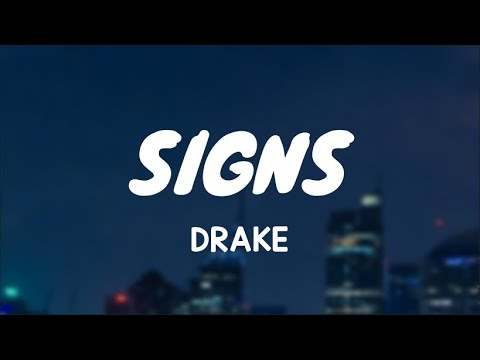 Drake - Signs (Lyrics)