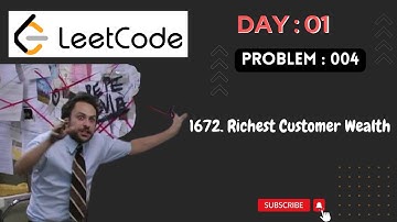 004 LeetCode - 1672. Richest Customer Wealth