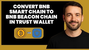 How to Convert BNB Smart Chain to BNB Beacon Chain in Trust Wallet