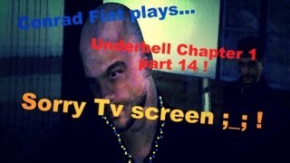 Conrad Fiat plays: Underhell Chapter 1, part 14 !