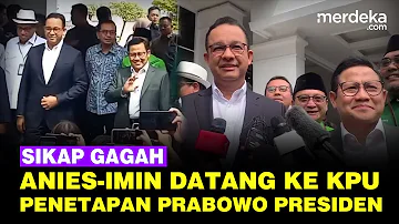 Detik-Detik Anies & Imin Datang ke KPU Tetapkan Prabowo Jadi Presiden Terpilih