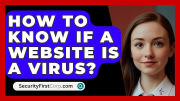 How To Know If A Website Is A Virus? - SecurityFirstCorp.com