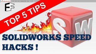 Solidworks Speed Hacks - Top 5 Productivity Tips!