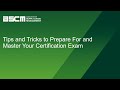 Tips and tricks to prepare for and master your certification exam