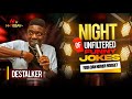 DESTALKER Comedian night live and unfiltered funny jokes you can never forget | FUNNY COMEDY VIDEO